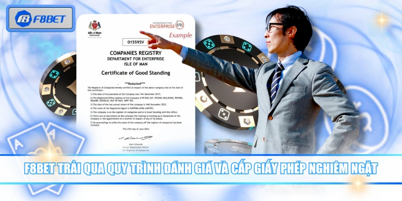 3 Giấy Phép Hoạt Động Khẳng Định Uy Tín, Chất Lượng F8BET 2 F8BET trải qua quy trình đánh giá và cấp giấy phép nghiêm ngặt